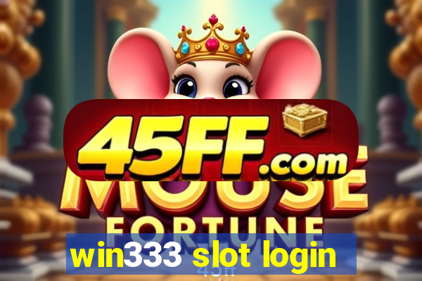 win333 slot login